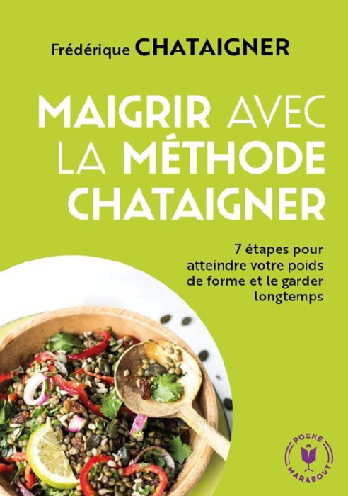 Emprunter Mincir sans se priver avec la Méthode Chataigner. 7 étapes pour atteindre votre poids de forme et le livre