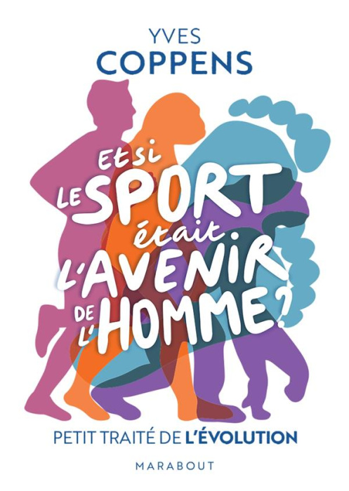 Emprunter Et si le sport était l'avenir de l'homme ? Petit traité de l'évolution livre