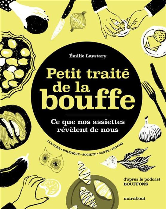 Emprunter Petit traité de la bouffe. Ce que nos assiettes révèlent de nous livre