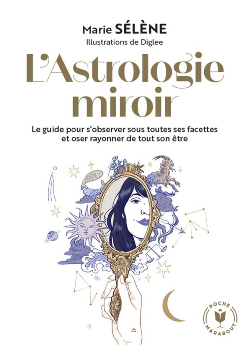 Emprunter L'Astrologie miroir. Le guide pour s'observer sous toutes ses facettes et oser rayonner de tout son livre