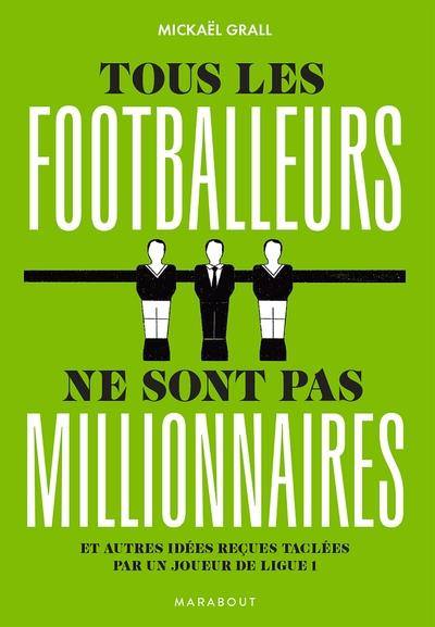 Emprunter Tous les footballeurs ne sont pas millionnaires. Et autres idées reçues taclées par un joueur de Lig livre