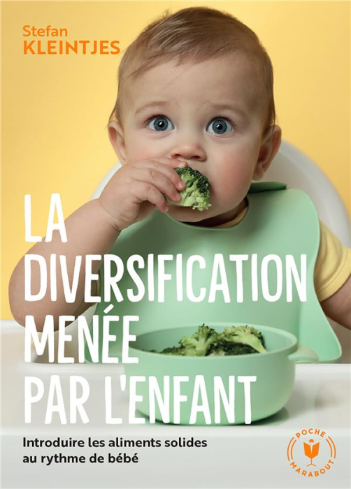 Emprunter La diversification menée par l'enfant. Introduire les aliments solides au rythme de bébé livre