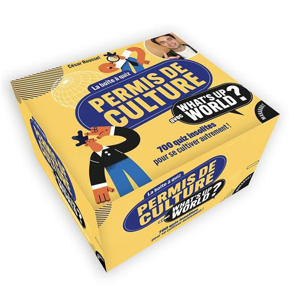 Emprunter LA BOITE PERMIS DE CULTURE AVEC WHAT'S UP WORLD? - 700 QUIZ INSOLITES POUR SE CULTIVER AUTREMENT livre