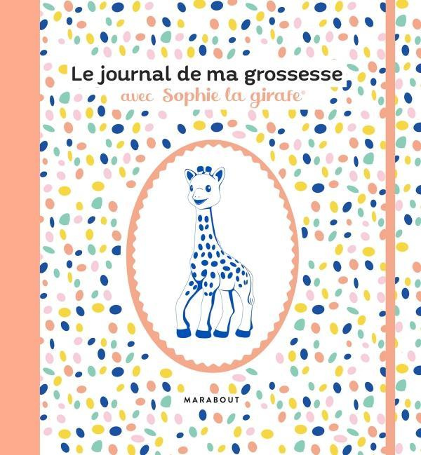 Emprunter Le journal de ma grossesse avec Sophie la girafe livre