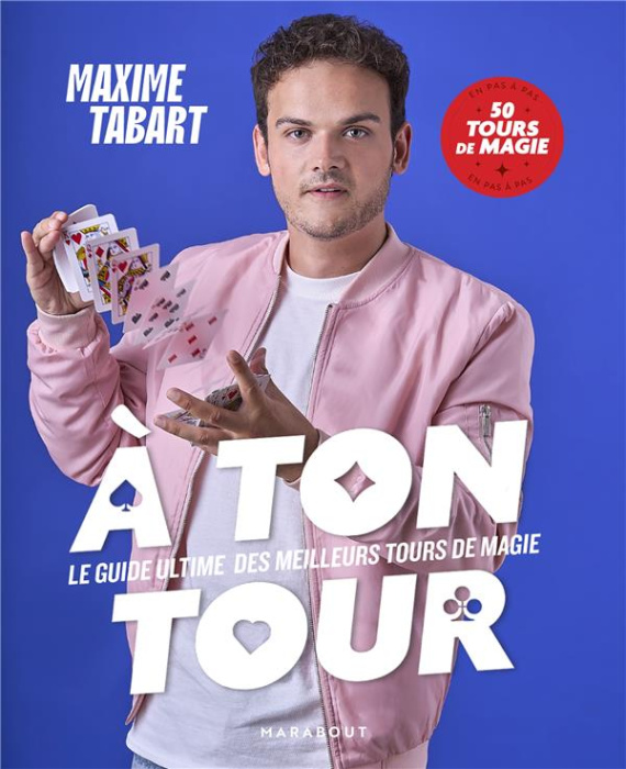 Emprunter A ton tour. Le guide ultime des meilleurs tours de magie livre