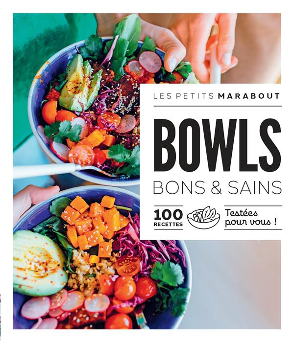 Emprunter Bowls bons et sains. 100 recettes testées pour vous ! livre