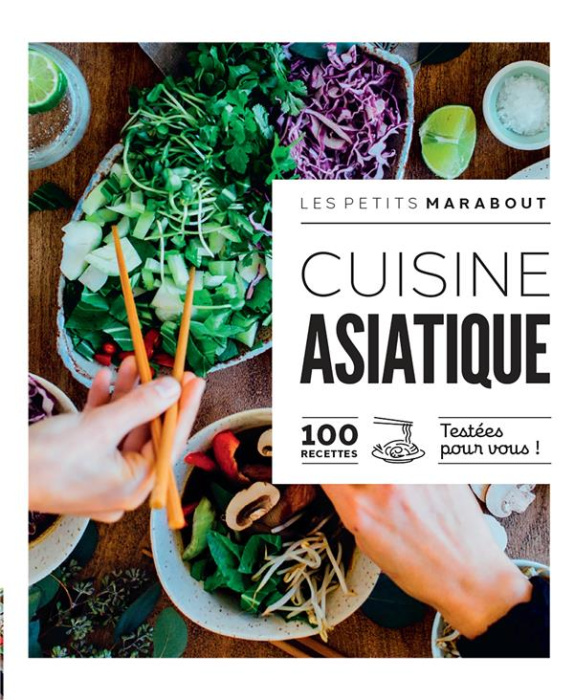 Emprunter Cuisine asiatique. 100 recettes testées pour vous ! livre