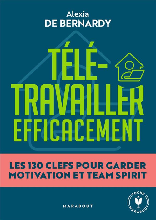 Emprunter Télétravailler efficacement. Les 130 clés pour garder motivation et team spirit livre