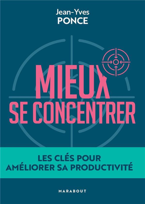 Emprunter Mieux se concentrer. Les clés pour améliorer sa productivité livre