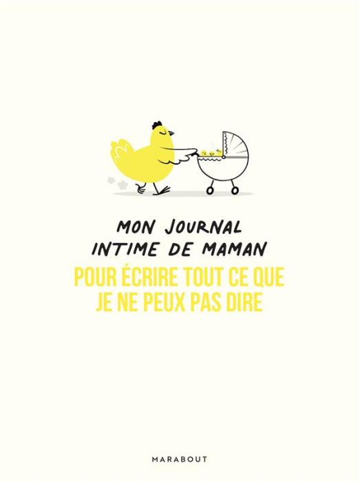 Emprunter Mon journal intime de maman. Pour écrire tout ce que je ne peux pas dire livre