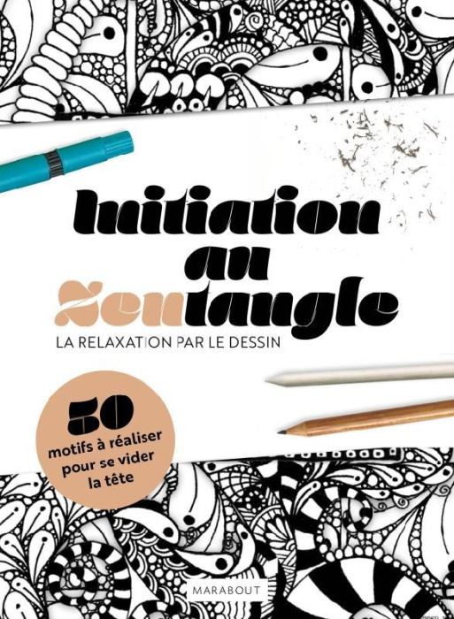 Emprunter Initiation au Zentangle. Méthode de relaxation par le dessin : apprenez à réaliser 50 motifs livre