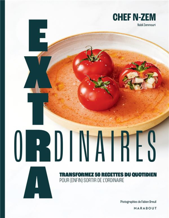 Emprunter Extra Ordinaires. Transformez 50 recettes du quotidien pour (enfin) sortir de l'ordinaire livre