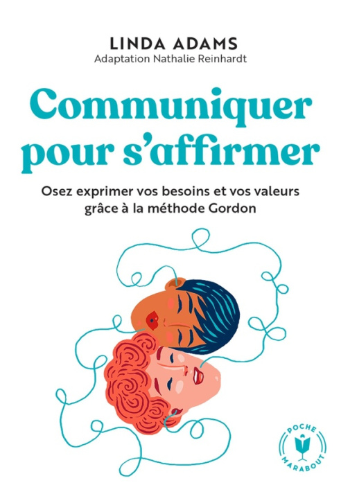 Emprunter Communiquer sans blesser. Osez exprimer vos besoins et vos valeurs grâce à la méthode Gordon livre