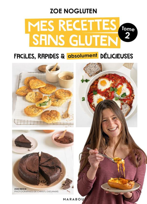 Emprunter Mes recettes sans gluten. Tome 2, Faciles, rapides & absolument délicieuses livre