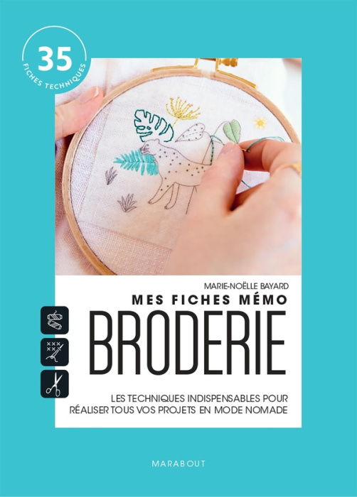 Emprunter Mes fiches mémo Broderie. Les techniques indispensables pour réaliser tous vos projets en mode nomad livre