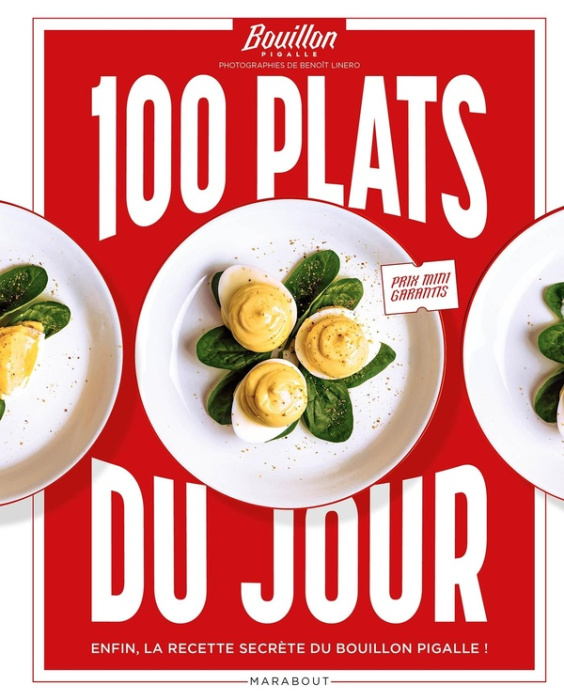 Emprunter 100 plats du jour. Enfin, la recette secrète du Bouillon Pigalle ! livre