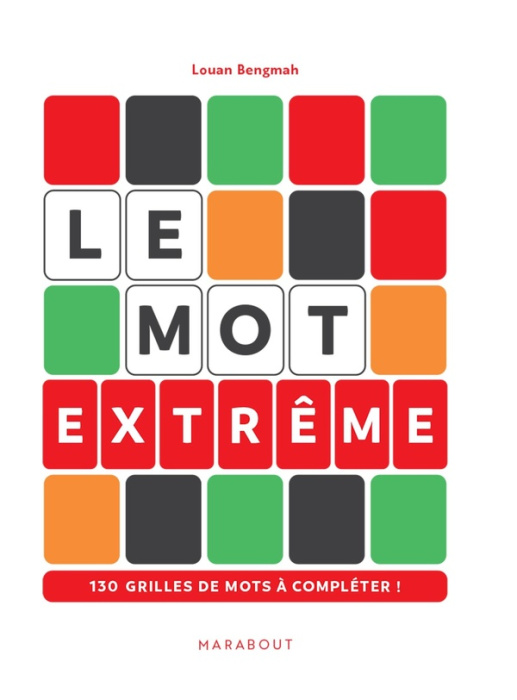 Emprunter Le Mot extrême. 130 grilles de mots à compléter ! livre