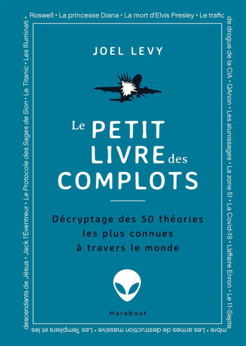 Emprunter Le petit livre des complots. Décryptage des 50 théories les plus connues à travers le monde livre
