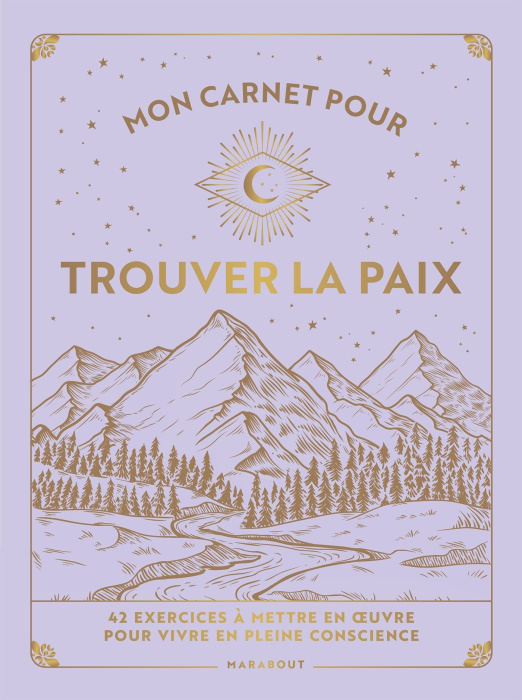 Emprunter Mon carnet pour trouver la paix. 42 exercices à mettre en oeuvre pour vivre en pleine conscience livre