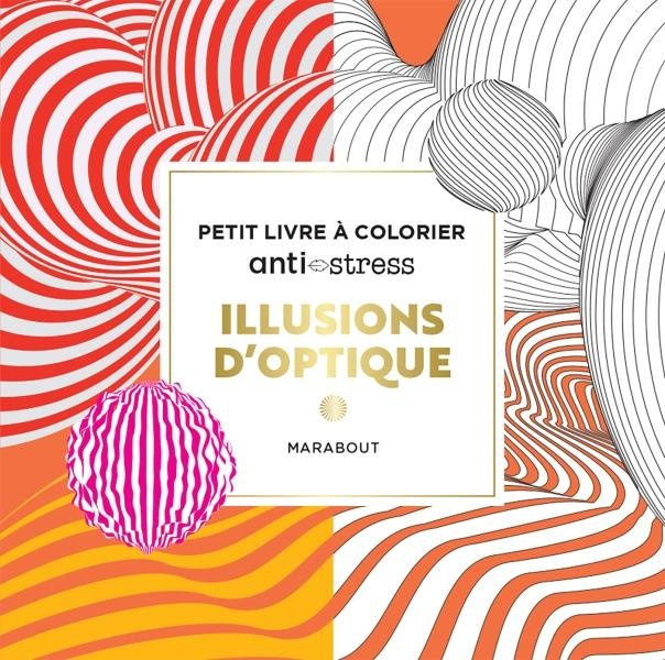Emprunter Illusions d'optique. Petit livre à colorier Anti-stress livre