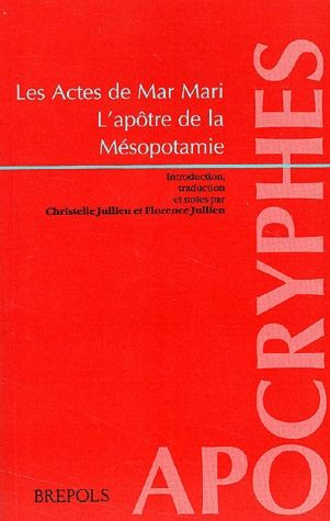 Emprunter Les Actes de Mar Mari. L'apôtre de la Mésopotamie livre