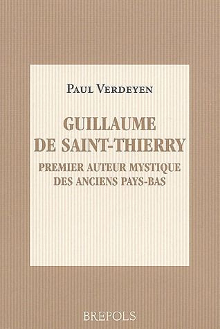 Emprunter Guillaume de Saint-Thierry, premier auteur mystique des anciens Pays-Bas livre