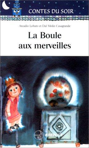 Emprunter BOULE AUX MERVEILLES (LA) livre