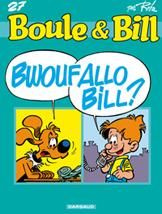Emprunter Boule & Bill Tome 27 : Bwoufallo Bill ? livre