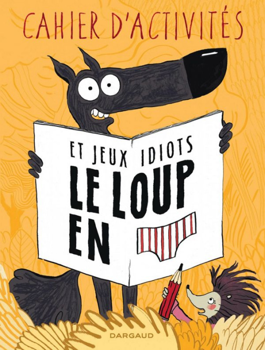 Emprunter Cahier d'activités et jeux idiots Le loup en slip livre