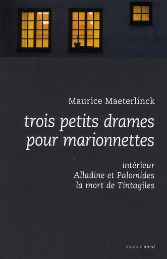 Emprunter Trois petits drames pour marionnettes/Ancienne edition / Intérieur ; Alladine et Palomides ; la mort livre