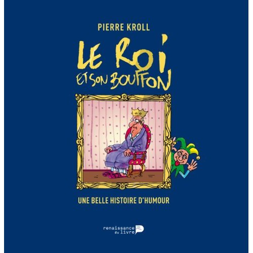 Emprunter Le roi et son bouffon. Une belle histoire d'humour livre