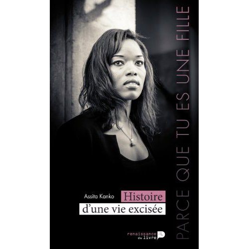 Emprunter Parce que tu es une fille. Histoire d'une vie excisée livre