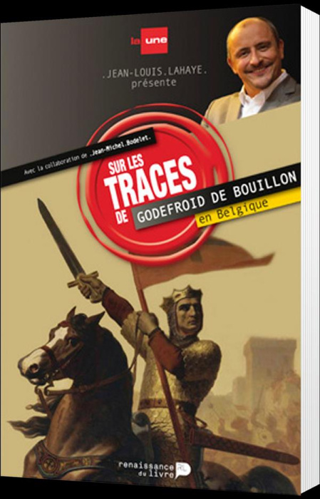 Emprunter Sur tes traces de Godefroid de Bouillon en Belgique livre