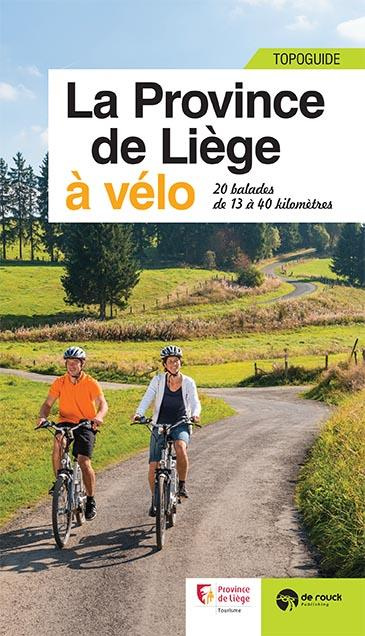 Emprunter LA PROVINCE DE LIEGE A VELO - 20 BALADES DE 13 A 40 KILOMETRES livre
