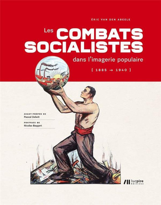 Emprunter Les combats des socialistes dans l'imagerie populaire (1885 - 1940) livre