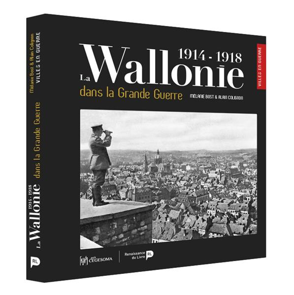 Emprunter La Wallonie dans la Grande Guerre (1914-1918) livre