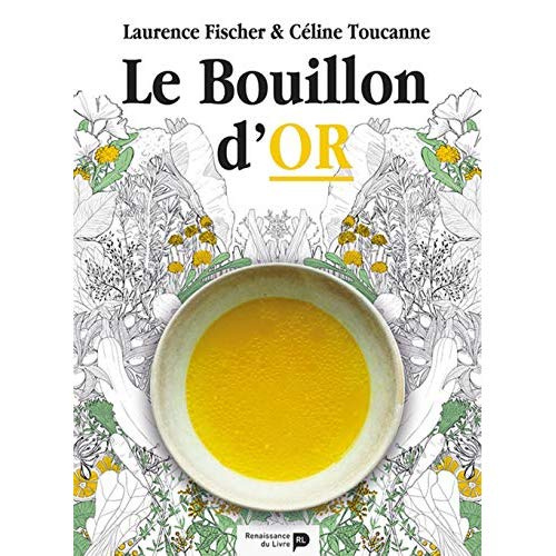 Emprunter Le bouillon d'or. Réveillez la vitalité de vos intestins livre