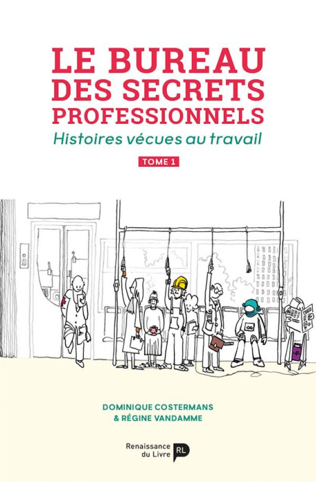 Emprunter Le bureau des secrets professionnels. Histoires vécues au travail Tome 1 livre
