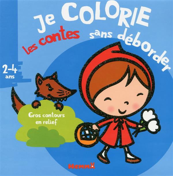 Emprunter Je colorie sans déborder : les contes. Gros contours en relief livre