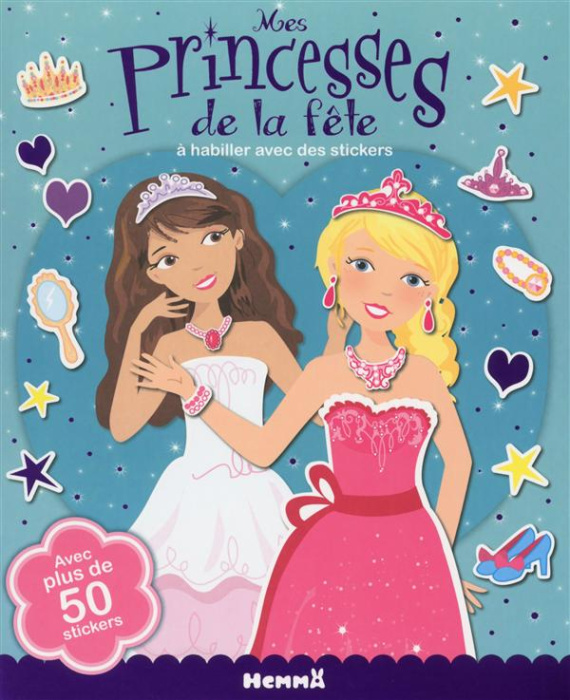 Emprunter Mes princesses de la fête : à habiller avec des stickers livre