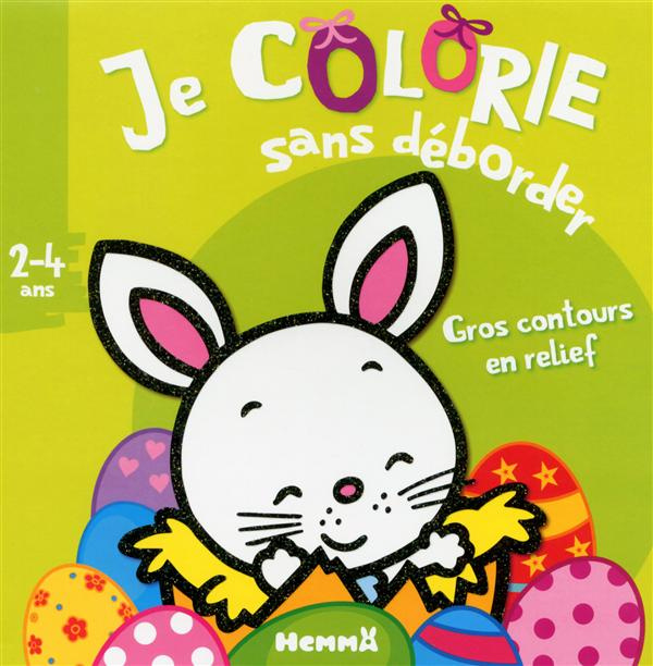 Emprunter Je colorie sans deborder, lapin de Pâques livre