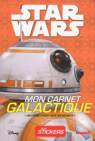 Emprunter Mon carnet galactique Star Wars. Un carnet pour tous tes secrets, avec stickers livre