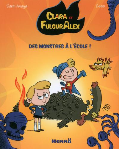 Emprunter Clara et Fulguralex Tome 2 : Des monstres à l'ecole livre