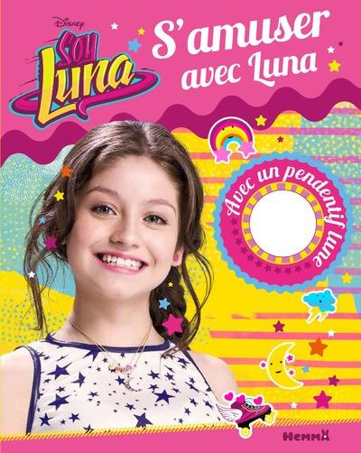 Emprunter Disney Soy Luna. S'amuser avec Luna livre