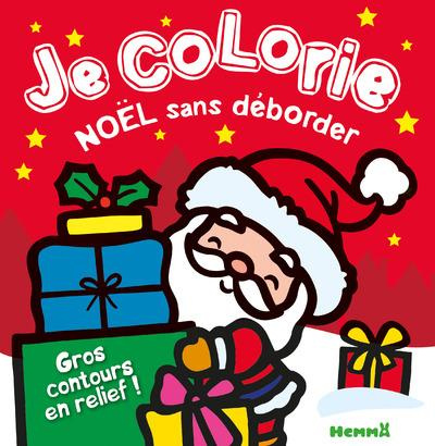 Emprunter Je colorie Noël sans déborder. Père Noël fond rouge livre