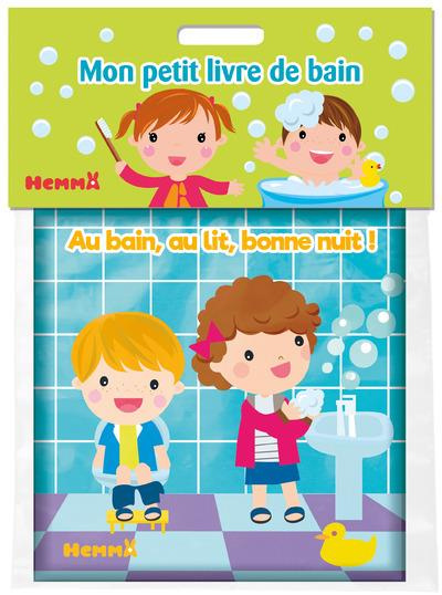 Emprunter Au bain, au lit, bonne nuit ! livre