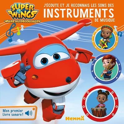 Emprunter Super wings j'écoute et je reconnais les sons des instruments de musique livre