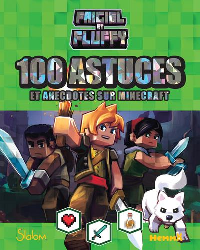 Emprunter Frigiel et Fluffy. 100 astuces et anecdotes sur Minecraft livre