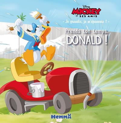 Emprunter Mickey et ses amis. Prends ton temps, Donald ! livre