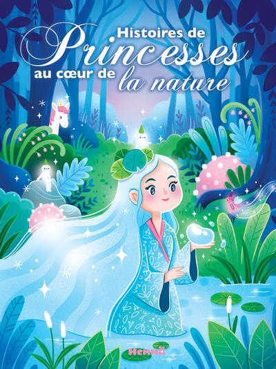 Emprunter Histoires de Princesses au coeur de la nature livre